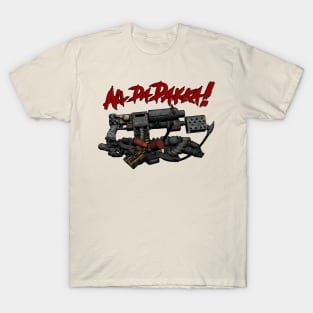 All Da DAKKA! T-Shirt